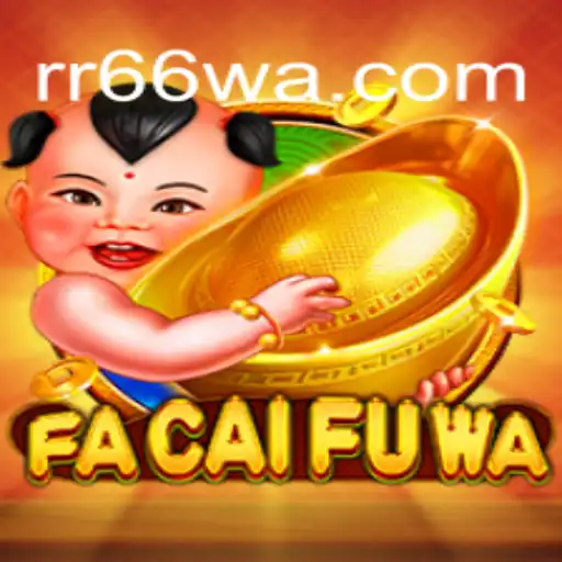 Explorando FaCaiFuWa: Um Guia Completo para o Jogo de Sucesso da RR66.com